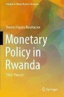 Monetary Policy in Rwanda: 1964—Present