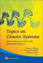 Topics On Chaotic Systems: Selected Papers From Chaos 2008 International Conference