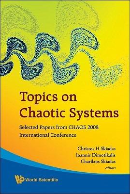 Topics On Chaotic Systems: Selected Papers From Chaos 2008 International Conference - cover