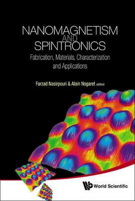Nanomagnetism And Spintronics: Fabrication, Materials, Characterization And Applications - cover