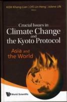 Crucial Issues In Climate Change And The Kyoto Protocol: Asia And The World - cover