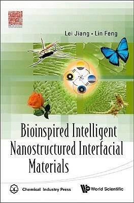 Bioinspired Intelligent Nanostructured Interfacial Materials - Jiang Lei,Lin Feng - cover