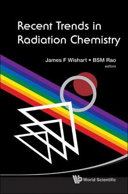 Recent Trends In Radiation Chemistry - cover