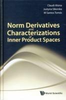 Norm Derivatives And Characterizations Of Inner Product Spaces - Claudi Alsina,Justyna Sikorska,M Santos Tomas - cover