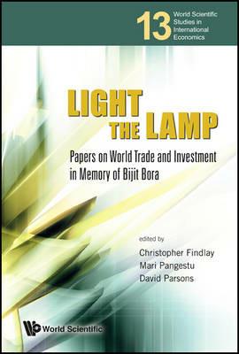 Light The Lamp: Papers On World Trade And Investment In Memory Of Bijit Bora - cover