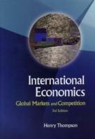 International Economics: Global Markets And Competition (3rd Edition) - Henry Thompson - cover