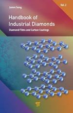 Handbook of Industrial Diamonds: Volume 2, Diamond Films and Carbon Coatings