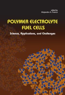 Polymer Electrolyte Fuel Cells: Science, Applications, and Challenges - cover