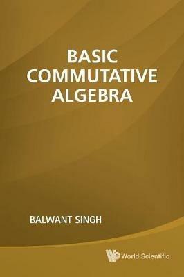 Basic Commutative Algebra - Balwant Singh - cover