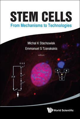 Stem Cells: From Mechanisms To Technologies - cover