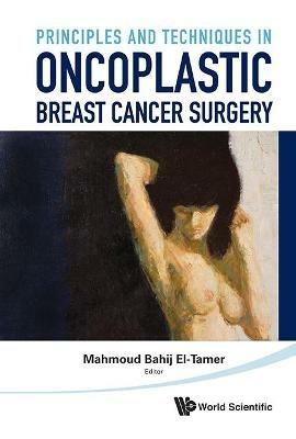 Principles And Techniques In Oncoplastic Breast Cancer Surgery - Mahmound El-tamer - cover