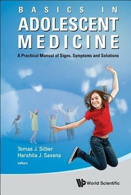 Basics In Adolescent Medicine: A Practical Manual Of Signs, Symptoms And Solutions - cover