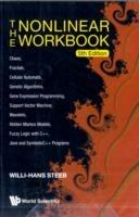 Nonlinear Workbook, The: Chaos, Fractals, Cellular Automata, Genetic Algorithms, Gene Expression Programming, Support Vector Machine, Wavelets, Hidden Markov Models, Fuzzy Logic With C++, Java And Symbolicc++ Programs (5th Edition)