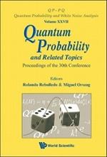 Quantum Probability And Related Topics - Proceedings Of The 30th Conference