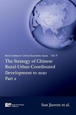 The Strategy of Chinese Rural-Urban Coordinated Development to 2020 Part 2