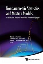 Nonparametric Statistics And Mixture Models: A Festschrift In Honor Of Thomas P Hettmansperger
