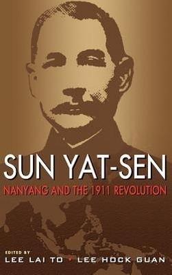 Sun Yat-Sen, Nanyang and the 1911 Revolution - cover