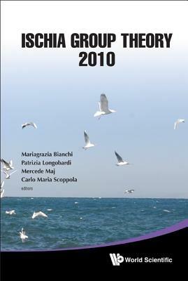 Ischia Group Theory 2010 - Proceedings Of The Conference - cover