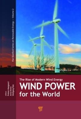 Wind Power for the World: The Rise of Modern Wind Energy - cover