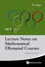 Lecture Notes On Mathematical Olympiad Courses: For Senior Section - Volume 2