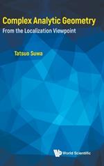 Complex Analytic Geometry: From The Localization Viewpoint