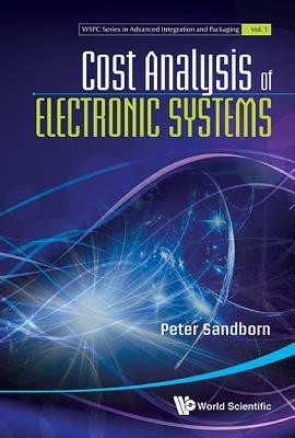 Cost Analysis Of Electronic Systems - Peter Sandborn - cover