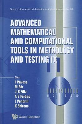 Advanced Mathematical And Computational Tools In Metrology And Testing Ix - cover