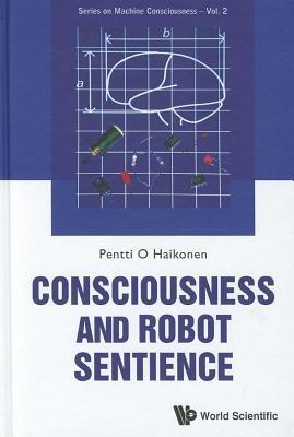Consciousness And Robot Sentience - Pentti O Haikonen - cover