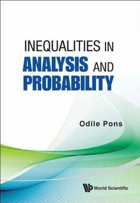 Inequalities In Analysis And Probability - Odile Pons - cover