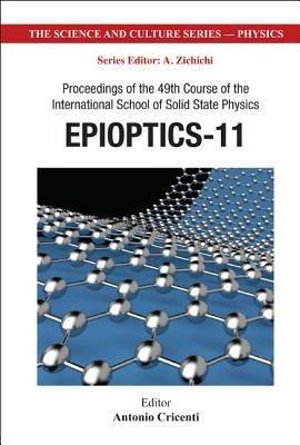 Epioptics-11 - Proceedings Of The 49th Course Of The International School Of Solid State Physics - cover