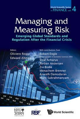 Managing And Measuring Risk: Emerging Global Standards And Regulations After The Financial Crisis - cover