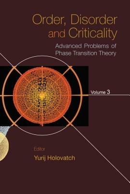 Order, Disorder And Criticality: Advanced Problems Of Phase Transition Theory - Volume 3 - cover