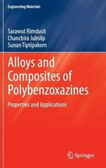 Alloys and Composites of Polybenzoxazines: Properties and Applications