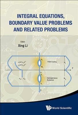 Integral Equations, Boundary Value Problems And Related Problems - cover