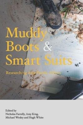 Muddy Boots and Smart Suits: Researching Asia-Pacific Affairs - Nicholas Farrelly,Amy King,Michael Wesley - cover