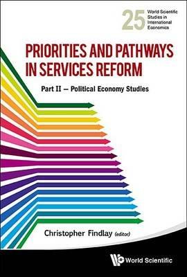 Priorities And Pathways In Services Reform - Part Ii: Political Economy Studies - cover