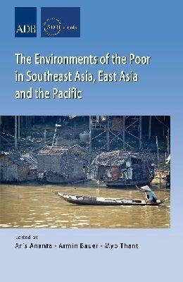 Environments of the Poor in Southeast Asia, East Asia and the Pacific - cover