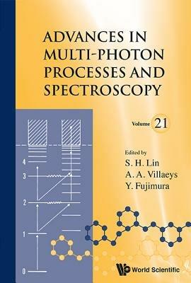 Advances In Multi-photon Processes And Spectroscopy, Volume 21 - cover