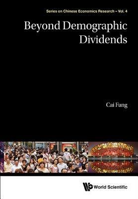 Beyond Demographic Dividends - Fang Cai - cover