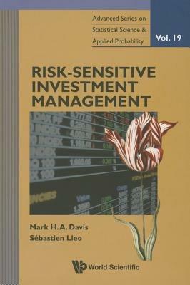 Risk-sensitive Investment Management - Mark H A Davis,Sebastien Lleo - cover