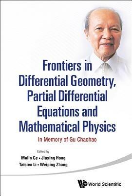 Frontiers In Differential Geometry, Partial Differential Equations And Mathematical Physics: In Memory Of Gu Chaohao - cover