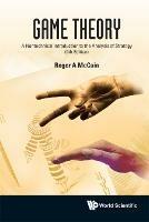 Game Theory: A Nontechnical Introduction To The Analysis Of Strategy (3rd Edition) - Roger A Mccain - cover