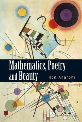 Mathematics, Poetry And Beauty - Ron Aharoni - cover