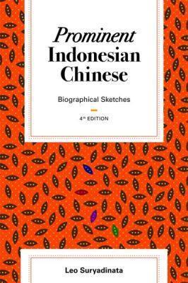 Prominent Indonesian Chinese: Biographical Sketches - Leo Suryadinata - cover