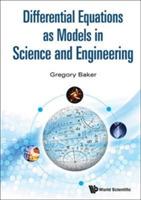 Differential Equations As Models In Science And Engineering - Gregory Richard Baker - cover