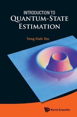 Introduction To Quantum-state Estimation - Yong Siah Teo - cover