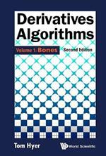Derivatives Algorithms - Volume 1: Bones