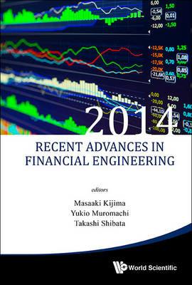 Recent Advances In Financial Engineering 2014 - Proceedings Of The Tmu Finance Workshop 2014 - cover