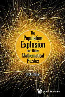 Population Explosion And Other Mathematical Puzzles, The - Richard I Hess - cover