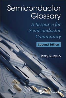 Semiconductor Glossary: A Resource For Semiconductor Community - Jerzy Ruzyllo - cover
